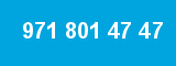 971 801 47 47